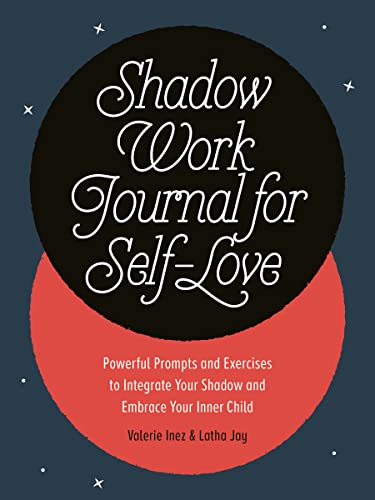 Shadow Work Journal for Self Love by Valerie & Latha Jay
