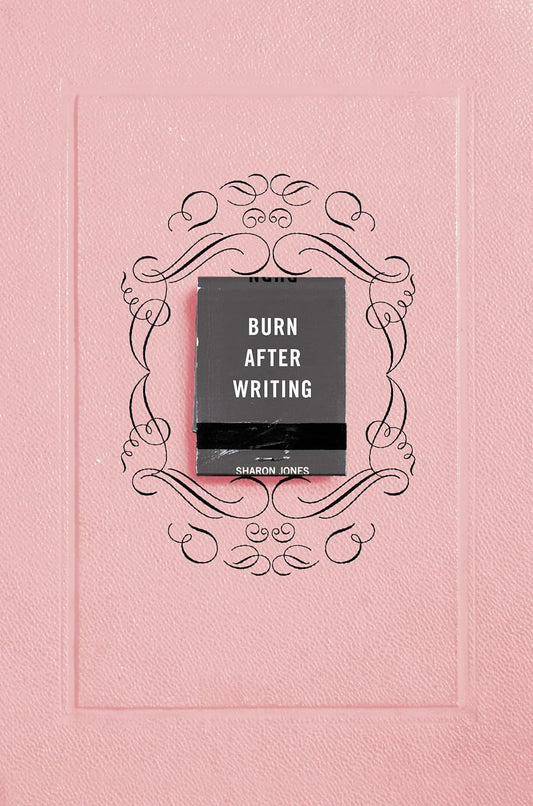 Burn After Writing by Sharon Jones