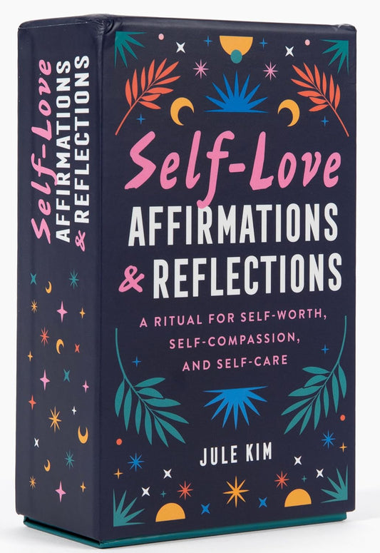 Self-Love Affirmations & Reflections: A Ritual for Self-Worth, Self-Compassion, and Self-Care by Jule Kim