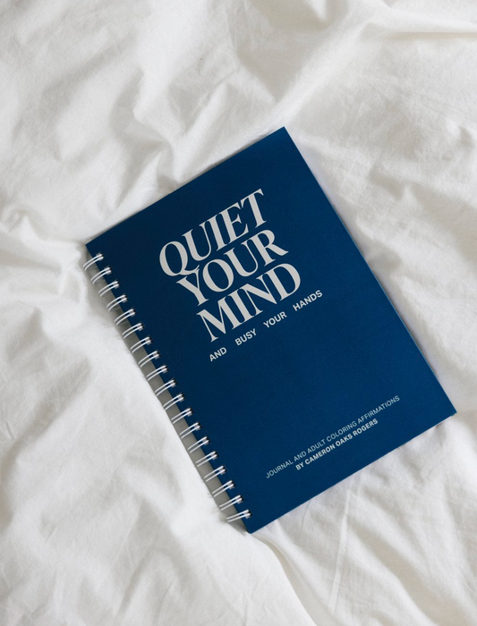 Quiet Your Mind and Busy Your Hands Journal and Adult Coloring Book By Cameron Oaks Rogers