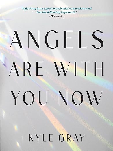 Angels Are With You Now by Kyle Gray