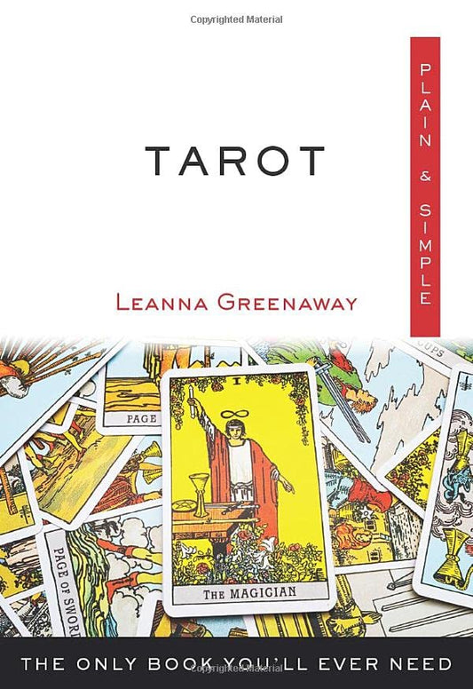 Tarot Plain & Simple: The Only Book You'll Ever Need By Leanna Greenaway