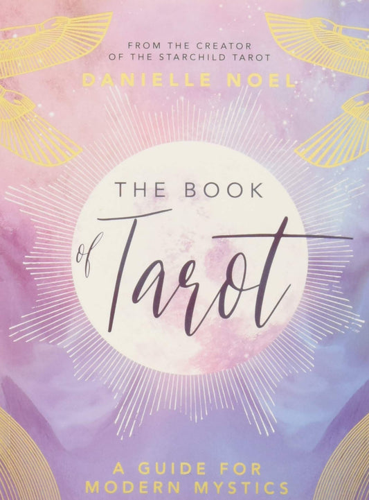 The Book of Tarot: A Guide for Modern Mystics- Danielle Noel