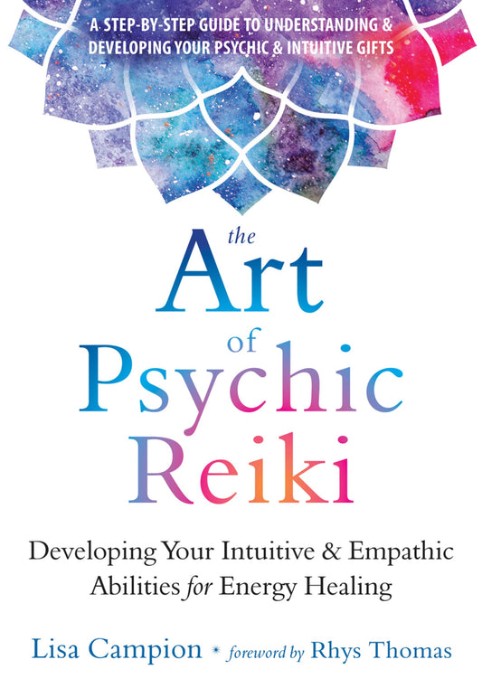 The Art of Psychic Reiki by Lisa Campion